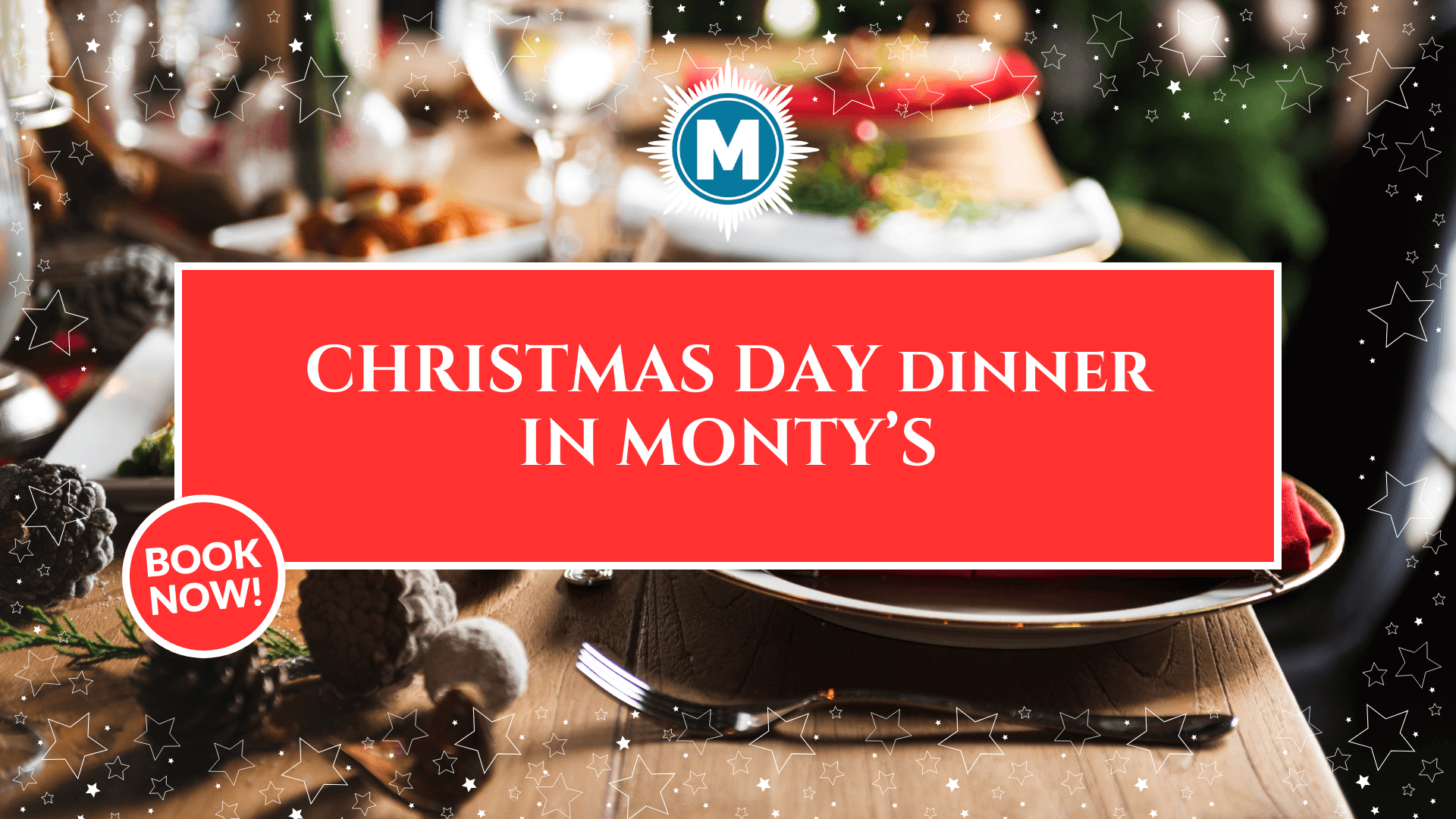 Christmas Day Dinner in Watford at Monty's