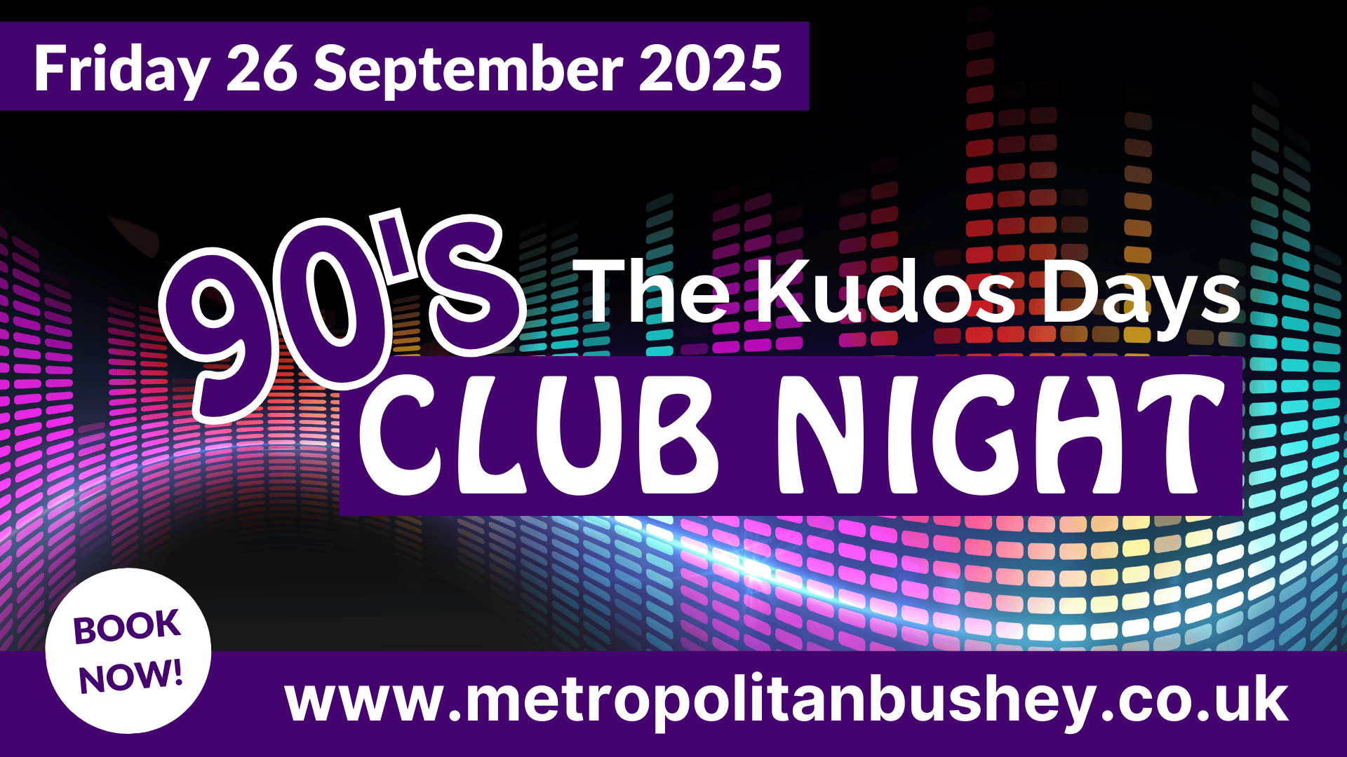 90's Club Night at Metropolitan Bushey near Watford
